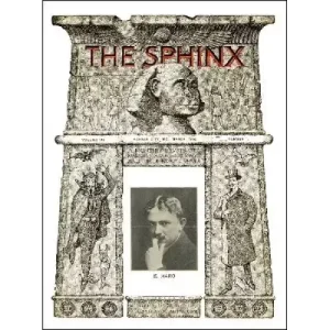 The Sphinx Volume 7 (Mar 1908 – Feb 1909) by Albert M. Wilson