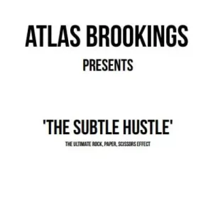 The Subtle Hustle by Atlas Brookings