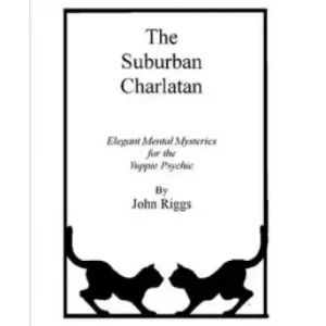 The Suburban Charlatan by John Riggs