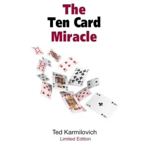The Ten Card Miracle by Tted Karmilovich