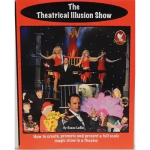 The Theatrical Illusion Show by Duane Laflin