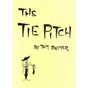 The Tie Pitch by Tom Palmer