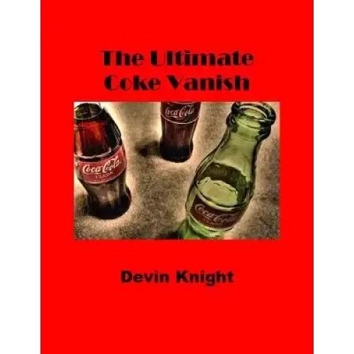 The Ultimate Coke Vanish by Devin Knight