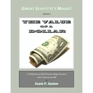 The Value Of A Dollar by Scott F. Guinn