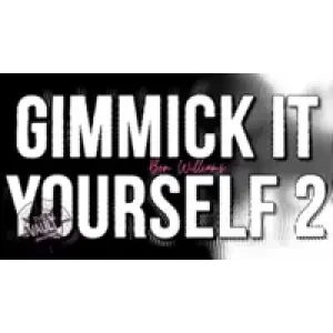 The Vault – Gimmick It Yourself 2 by Ben Williams