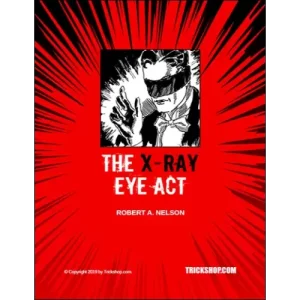 The X-Ray Eye Act by Robert A. Nelson
