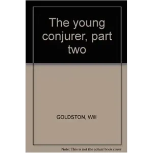 The Young Conjurer Vol1 by Will Goldston