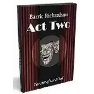 Theatre Of The Mind – Act Two by Barrie Richardson