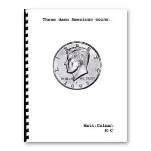 These Damn American Coins by Matt Colman
