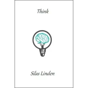 Think? by Silas Linden