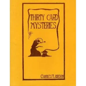 Thirty Card Mysteries by Charles T Jordan