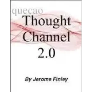 Thought Channel 2.0 by Jerome Finley