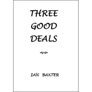 Three Good Deals by Ian Baxter
