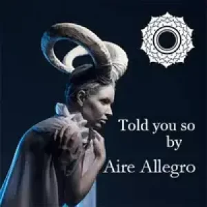 Told You So by Aire Allegro