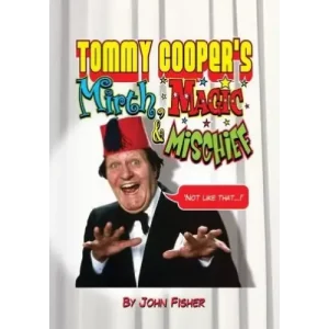 Tommy Cooper’s Mirth Magic And Mischief Hardcover by John Fisher