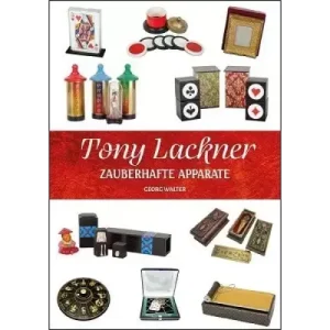 Tony Lackner Zauberhafte Apparate by Georg Walter