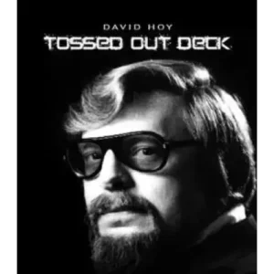 Tossed Out Deck by David Hoy