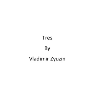 Tres by Vladimir Zyuzin
