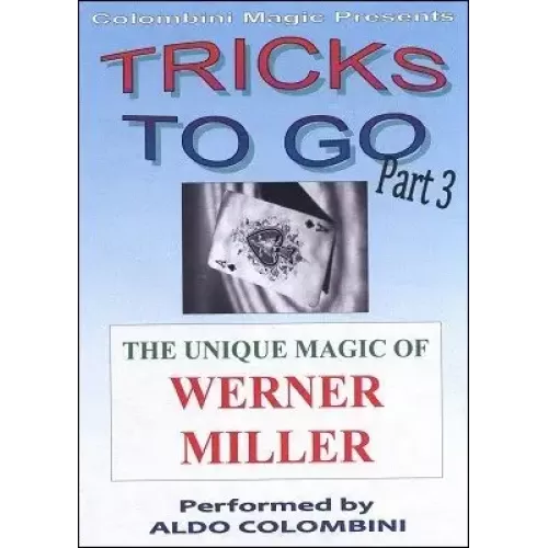 Tricks To Go 3 by Werner Miller & Aldo Colombini