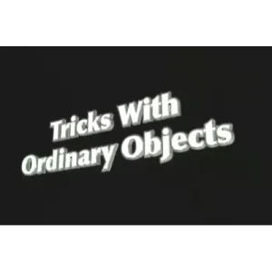 Tricks With Ordinary Objects by Tony Hassini