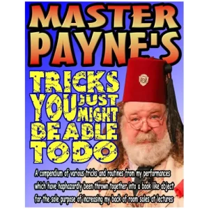 Tricks You Just Might Be Able To Do by Master Payne