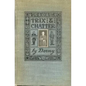 Trix And Chatter by Werner C. (Dorny) Dornfeld/Dornfield