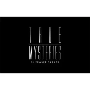 True Mysteries (Ebook) by Fraser Parker