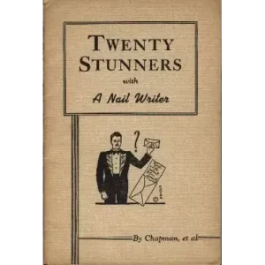 Twenty Stunners With A Nail Writer by Franklin M. Chapman