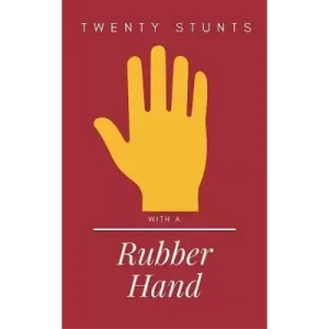Twenty Stunts With A Rubber Hand by Edwin Hooper & Ian Adair