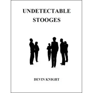 Undetectable Stooges by Devin Knight