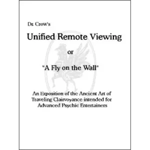 Unified Remote Viewing: A Fly On The Wall by Bob Cassidy