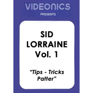 Vol 1 (Tips-Tricks-Patter) by Sid Lorraine