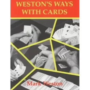 Weston’s Ways With Cards by Mark Weston