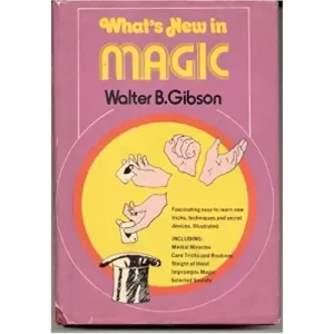 What’S New In Magic by Walter B. Gibson