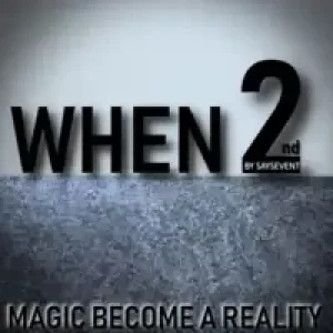 When 2Nd by Saysevent