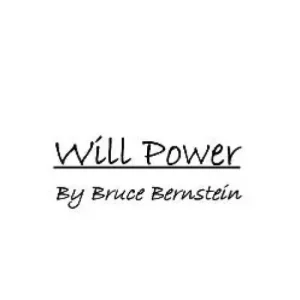Will Power by Bruce Bernstein