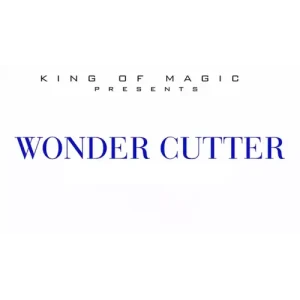 Wonder Cutter by King Of Magic