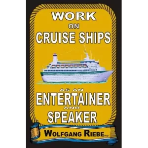 Work On Cruise Ships by Wolfgang Riebe