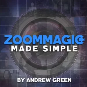 Zoom Magic Made Simple by Andrew Green