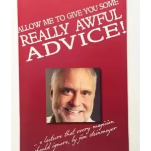 Allow Me to Give You Some Really Awful Advice by Jim Steinmeyer