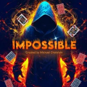 IMPOSSIBLE by Mickael Chatelain