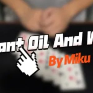 Instant Oil And Water By Miku W