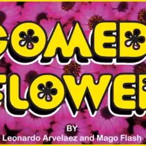 Comedy Flower by Mago Flash