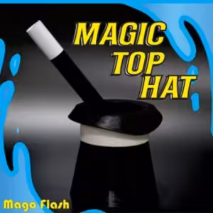 Magic Top Hat by Mago Flash