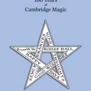 The Pentacle Club: 100 Years of Cambridge Magic by C. Michael Colley
