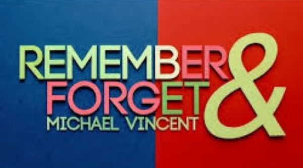 Remember & Forget By Michael Vincent