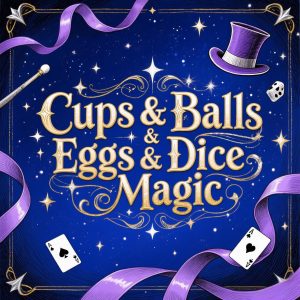 Cups & Balls & Eggs & Dice Magic