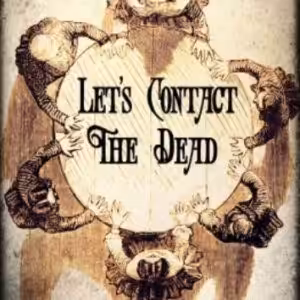Let’s Contact the Dead by Chris Mallon