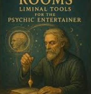 Liminal Tools for the Psychic Entertainer