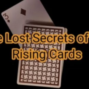 The Lost Secrets of the Rising Cards by Curtis Kam & Luiz Castro